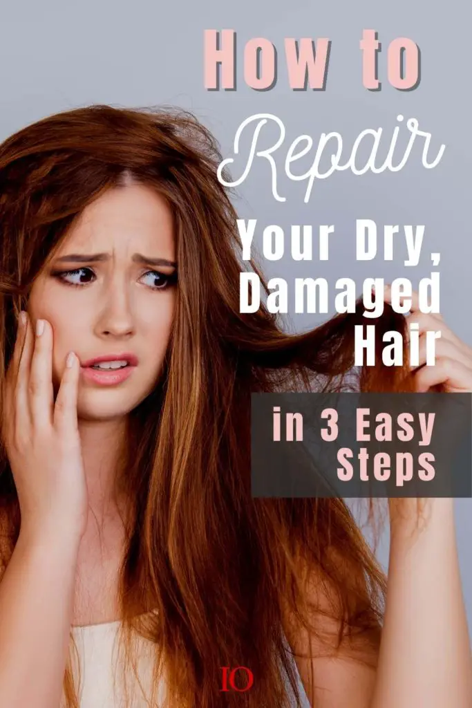 How to Repair Your Dry, Damaged Hair in 3 Easy Steps